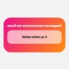 send me anonymous messages! Sehat sehat ya-!!