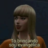 To brincando sou evangélica