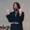im fine.
