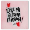 VERES MI PERSONA FAVORITA