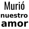 Murió nuestro amor