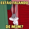ESTÃO FALANDO DE MIM?