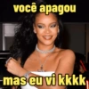 você apagou mas eu vi kkkk
