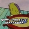 quero nem saber kkkkkkkkkk