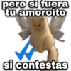 pero si fuera tu amorcito geysioy si contestas