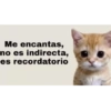 Me encantas, no es indirecta, es recordatorio