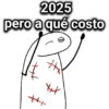 +++ 2025 pero a qué costo