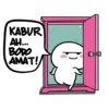 KABUR AH... BODO AMAT!