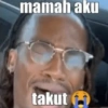 mamah aku takut
