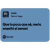 TEX Loco Neton Vega Que lo poco que sé, me lo enseñó el sensei Spotify