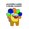 ¿ALGUIEN LLAMO A BLINK CLOWN?