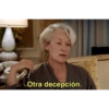 Otra decepción.