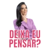 DEIXA EU PENSAR?