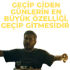 GEÇİP GİDEN GÜNLERİN EN BÜYÜK ÖZELLİĞİ, GEÇİP GİTMESİDİR ON THE TO
