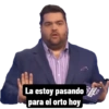 La estoy pasando para el orto hoy ARGENTINOS DICEN
