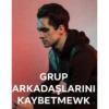 GRUP ARKADAŞLARINI KAYBETMEWK