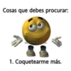 Cosas que debes procurar: homoserabolamarila 1. Coquetearme más.