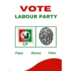 VOTE LABOUR PARTY LP EVE Papa Mama Pikin