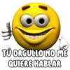 TÚ ORGULLO NO ME QUIERE HABLAR