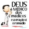 DEUS é MÉDICO dos médicos e a oração é o remédio