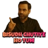 BISUDH CHUTIYE HO TUM