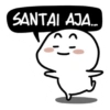 SANTAI AJA...