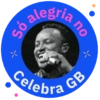 Só alegria no Celebra GB
