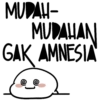 MUDAH- MUDAHAN GAK AMNESIA