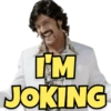I'M JOKING