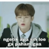 ngetik apa sih loe gx paham gua