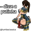 - disse a putinha @tumbaclassica