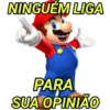 NINGUÉM LIGA PARA SUA OPINIÃO