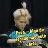 Pera... Algo de errado não está certo