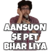 AANSUON SE PET BHAR LIYA