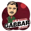SO JA WARNA GABBAR A JAYEGA! Bobble.