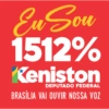 Eu Sou 1512% Keniston DEPUTADO FEDERAL BRASÍLIA VAI OUVIR NOSSA VOZ