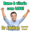 Rumo à vitoria com 4088! Dr Amilton Deputado federal