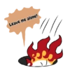 Leave me alone!
