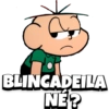 BLINCADEILA NE?