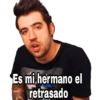 Es mi hermano el
retrasado