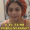 E TU TÁ ME PERGUNTANDO?
