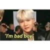 "I'm bad boy