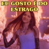 EU GOSTO É DO ESTRAGO