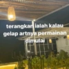 terangkan ialah kalau gelap artnya permainan dimulai