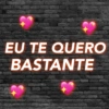 EU TE QUERO BASTANTE