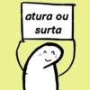 atura ou surta