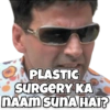 PLASTIC SURGERY KA NAAM SUNA HAI?