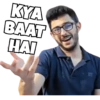 KYA
BAAT
HAI