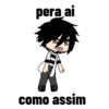 pera ai como assim