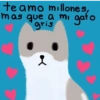 te amo millones,
mas que a mi gato
gris